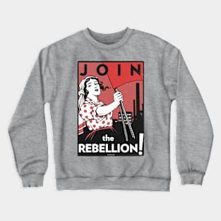 Join The Rebellion! Crewneck Sweatshirt